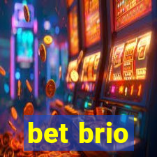 bet brio